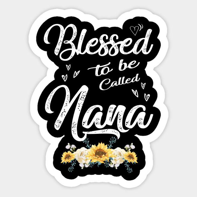 mothers day blessed to be called nana Sticker by Bagshaw Gravity